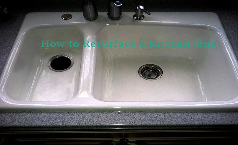 How To Resurface A Kitchen Sink   How To Resurface A Kitchen Sink 